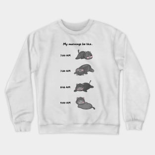 Lazy Black Cat Morning Routine Crewneck Sweatshirt